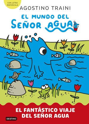 FANTÁSTICO VIAJE DEL SEÑOR AGUA, EL