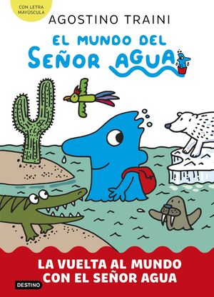 VUELTA AL MUNDO CON EL SEÑOR AGUA, LA