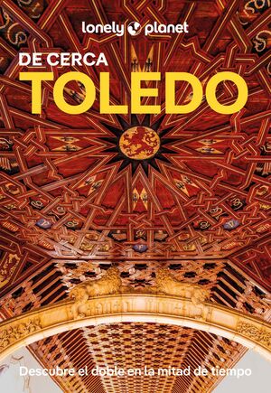 TOLEDO DE CERCA, GUIA LONELY PLANET