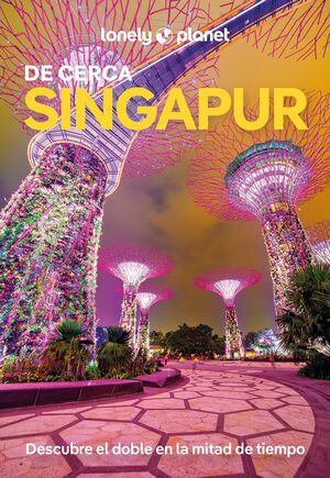 SINGAPUR DE CERCA, GUIA LONELY PLANET