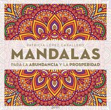 MANDALAS PARA LA ABUNDANCIA Y LA PROSPERIDAD