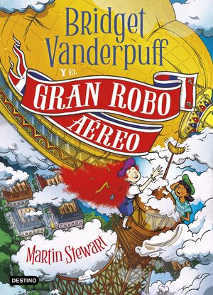 BRIDGET VANDERPUFF Y EL GRAN ROBO AÉREO