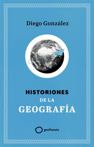 HISTORIONES DE LA GEOGRAFÍA