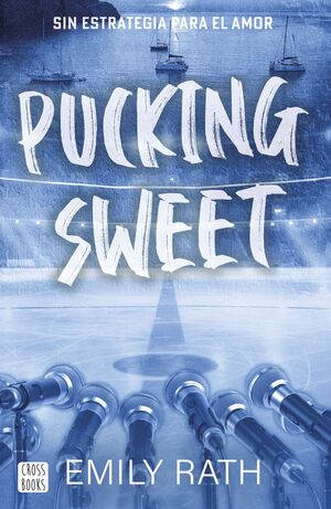PUCKING SWEET. SIN ESTRATEGIA PARA EL AMOR