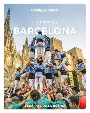 BARCELONA, EXPLORA - GUIA LONELY PLANET