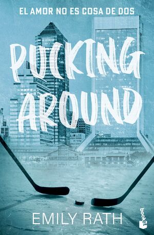 PUCKING AROUND (EL AMOR NO ES COSA DE DOS)
