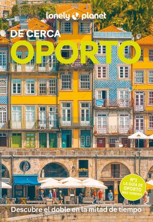 OPORTO DE CERCA, GUIA LONELY PLANET