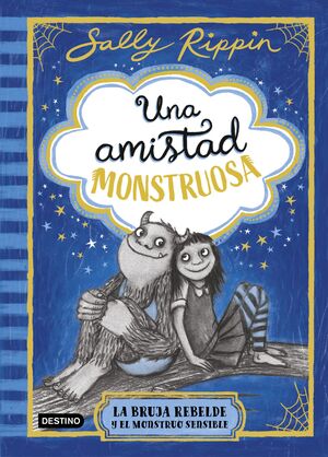 BRUJA REBELDE Y EL MONSTRUO SENSIBLE, LA