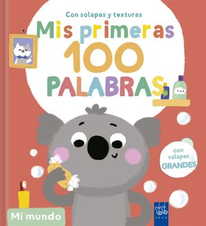 MI MUNDO. MIS PRIMERAS 100 PALABRAS