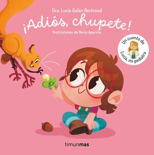 ¡ADIÓS, CHUPETE!