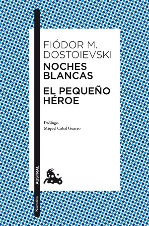 NOCHES BLANCAS/ EL PEQUEÑO HÉROE