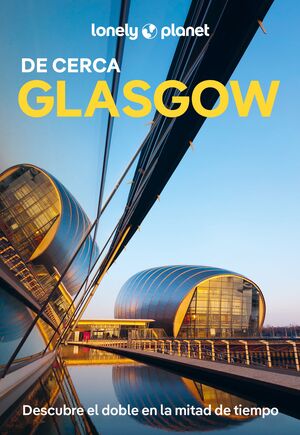 GLASGOW DE CERCA, GUIA LONELY PLANET