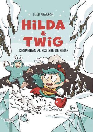 HILDA Y TWIG DESPIERTAN AL HOMBRE DE HIELO