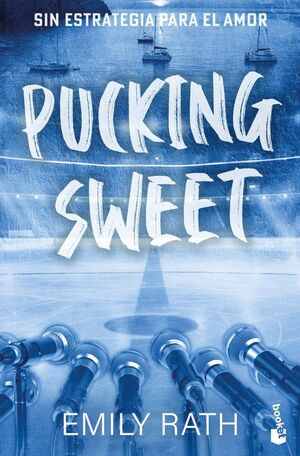 PUCKING SWEET. SIN ESTRATEGIA PARA EL AMOR
