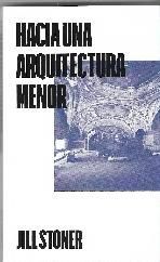 HACIA UNA ARQUITECTURA MENOR