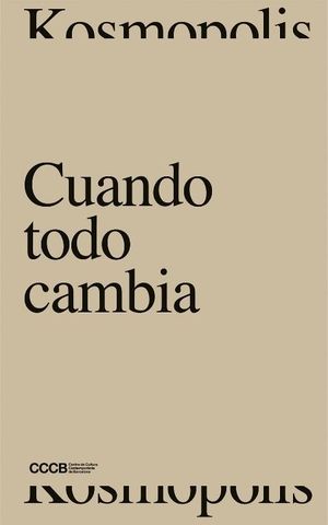 CUANDO TODO CAMBIA / WHEN EVERYTHING CHANGES