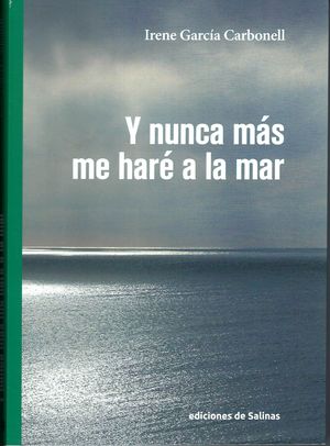 Y NUNCA MÁS ME HARÉ A LA MAR