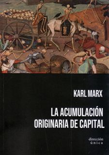 ACUMULACIÓN ORIGINARIA DEL CAPITAL, LA