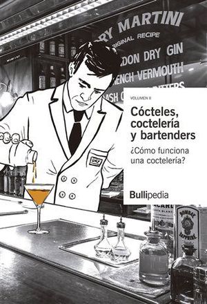 CÓCTELES, COCTELERÍA Y BARTENDERS VOL. 2