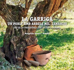 GARRIGA, LA. UN POBLE AMB ARRELS MIL·LENÀRIES