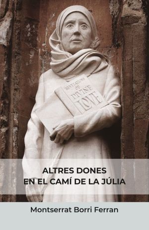 ALTRES DONES EN EL CAMÍ DE LA JÚLIA