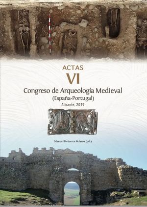 ACTAS DEL VI CONGRESO DE ARQUEOLOGÍA MEDIEVAL (ESPAÑA-PORTUGAL)
