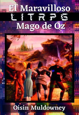 MARAVILLOSO LITRPG MAGO DE OZ, EL