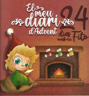 MEU DIARI D'ADVENT - 24 DIES AMB EN FITO, ELS