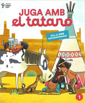 JUGA AMB EL TATANO (A PARTIR DE 4 ANYS)