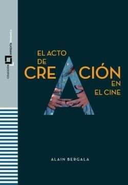 ACTO DE CREACIÓN EN EL CINE, EL