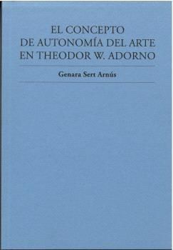 CONCEPTO DE AUTONOMÍA DEL ARTE EN THEODOR W. ADORN