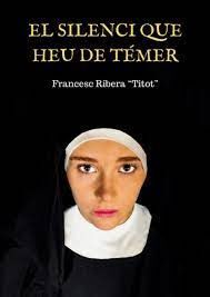 SILENCI QUE HEU DE TÉMER, EL