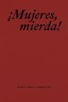 MUJERES, MIERDA!