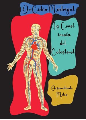CRUEL IRONÍA DEL COLESTEROL, LA