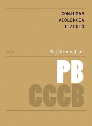 CONJUGAR VIOLÈNCIA I ACCIÓ // CONJUGATING VIOLENCE AND ACTION