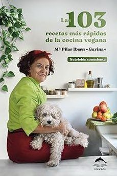 103 RECETAS MÁS RÁPIDAS DE LA COCINA VEGANA, LAS