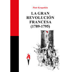GRAN REVOLUCIÓN FRANCESA, LA (1789-1795)