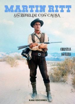 MARTIN RITT. UN REBELDE CON CAUSA