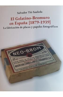 GELATINO-BROMURO EN ESPAÑA, EL (1879-1939)