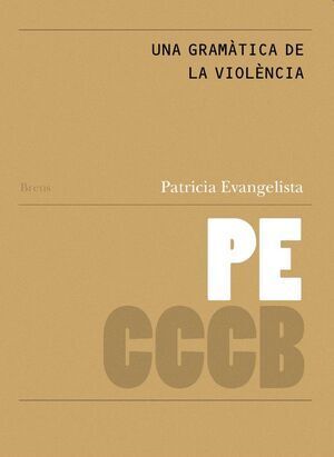 UNA GRAMÀTICA DE LA VIOLÈNCIA // A GRAMMAR OF VIOLENCE