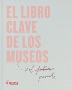 LIBRO CLAVE DE LOS MUSEOS, EL