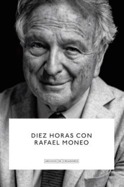 DIEZ HORAS CON RAFAEL MONEO