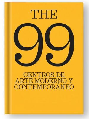 99 CENTROS DE ARTE MODERNO Y CONTEMPORÁNEO, THE
