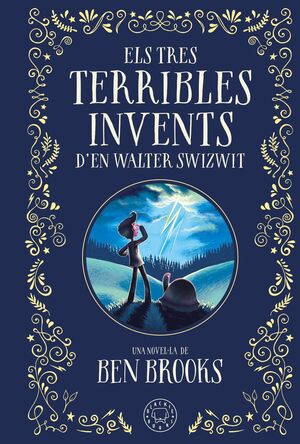 TRES TERRIBLES INVENTS D'EN WALTER SWIZWIT, ELS