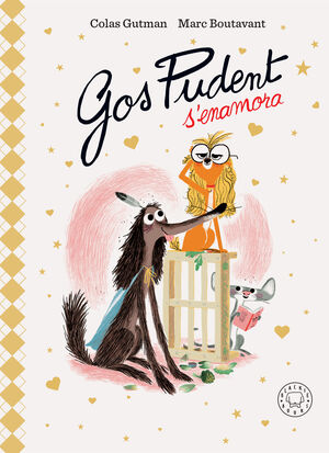 GOS PUDENT S'ENAMORA (EDICIÓ DELUXE)