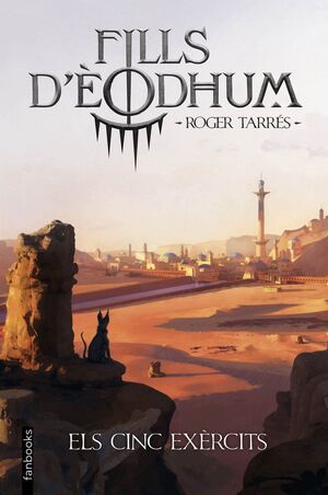 FILLS DÈODHUM 2. ELS CINC EXÈRCITS (RELL)