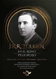 J.R.R. TOLKIEN EN EL REINO PELIGROSO