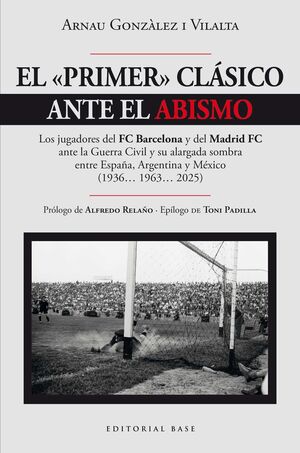 PRIMER CLÁSICO ANTE EL ABISMO, EL