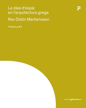 IDEA D'ESPAI EN L'ARQUITECTURA GREGA, LA