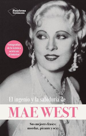 INGENIO Y LA SABIDURÍA DE MAE WEST, EL